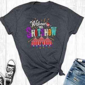 Welcome to the Sh*t Show Tee